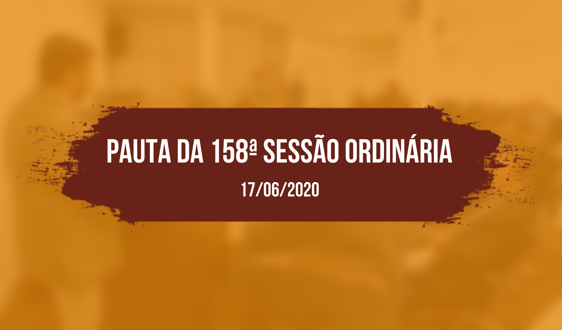 PAUTA DA 158ª SESSÃO ORDINÁRIA 