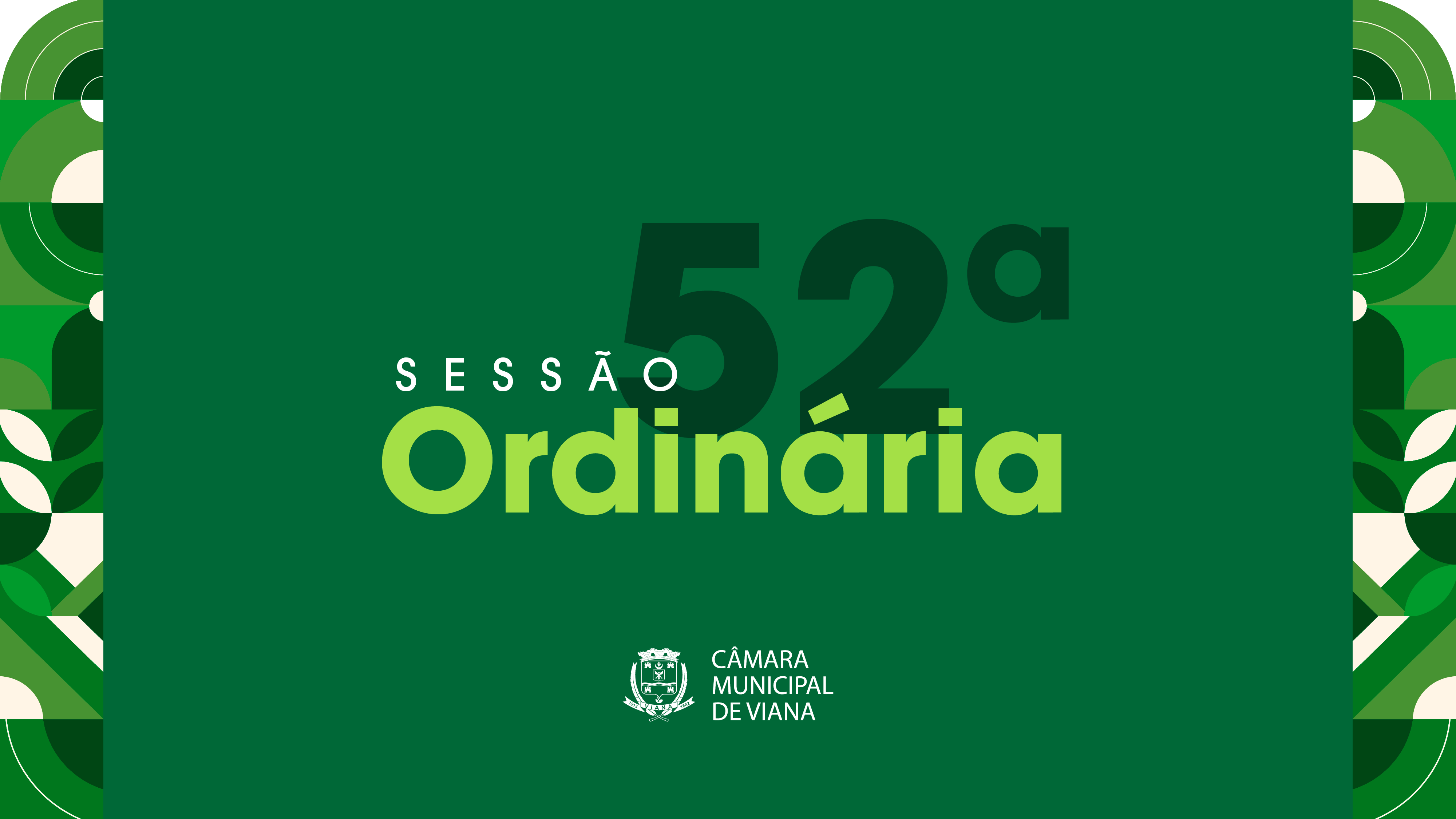 Pauta da Quinquagésima Segunda (52ª) Sessão Ordinária da Câmara de Viana