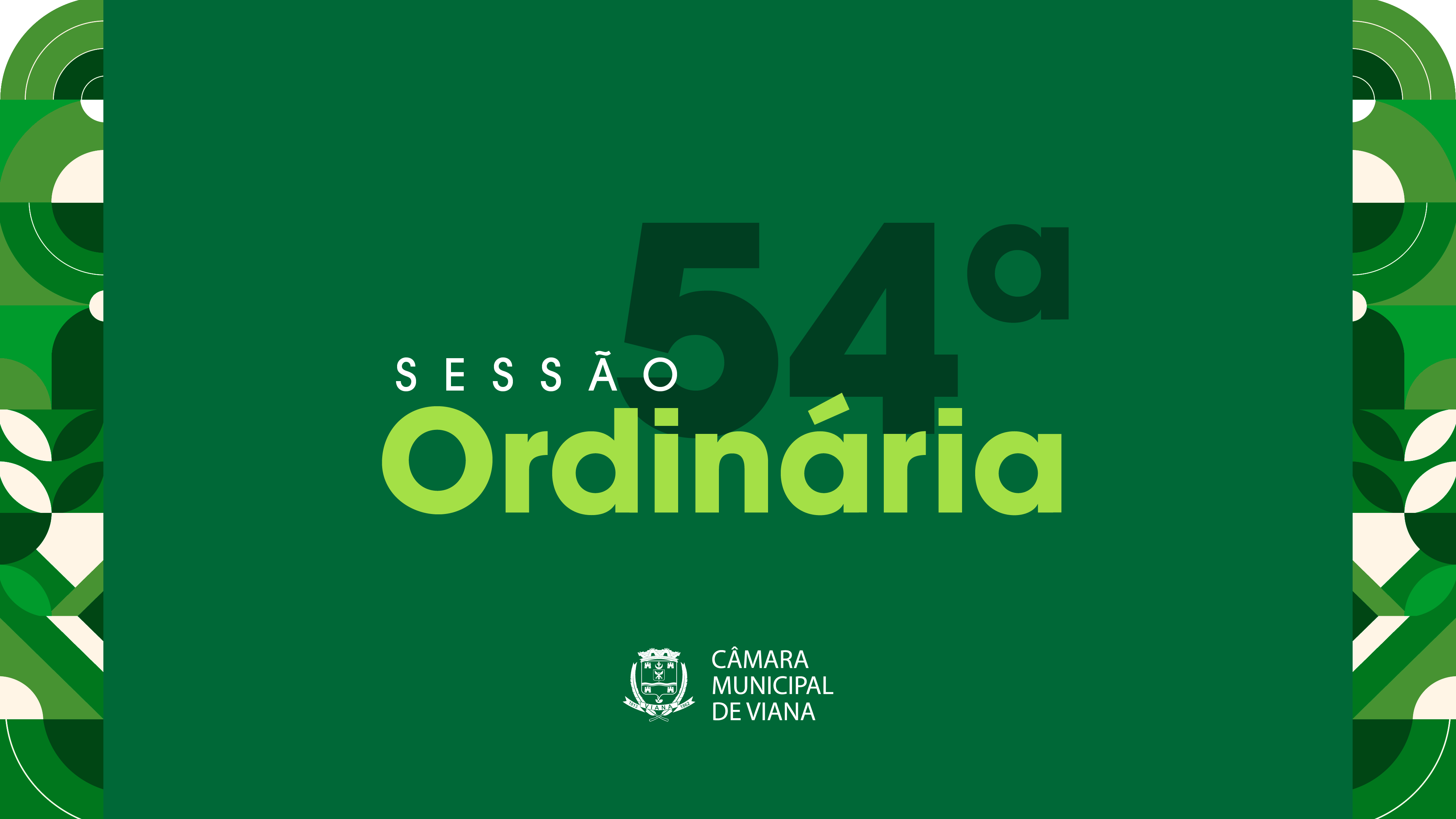 Pauta da Quinquagésima Quarta (54ª) Sessão Ordinária da Câmara de Viana