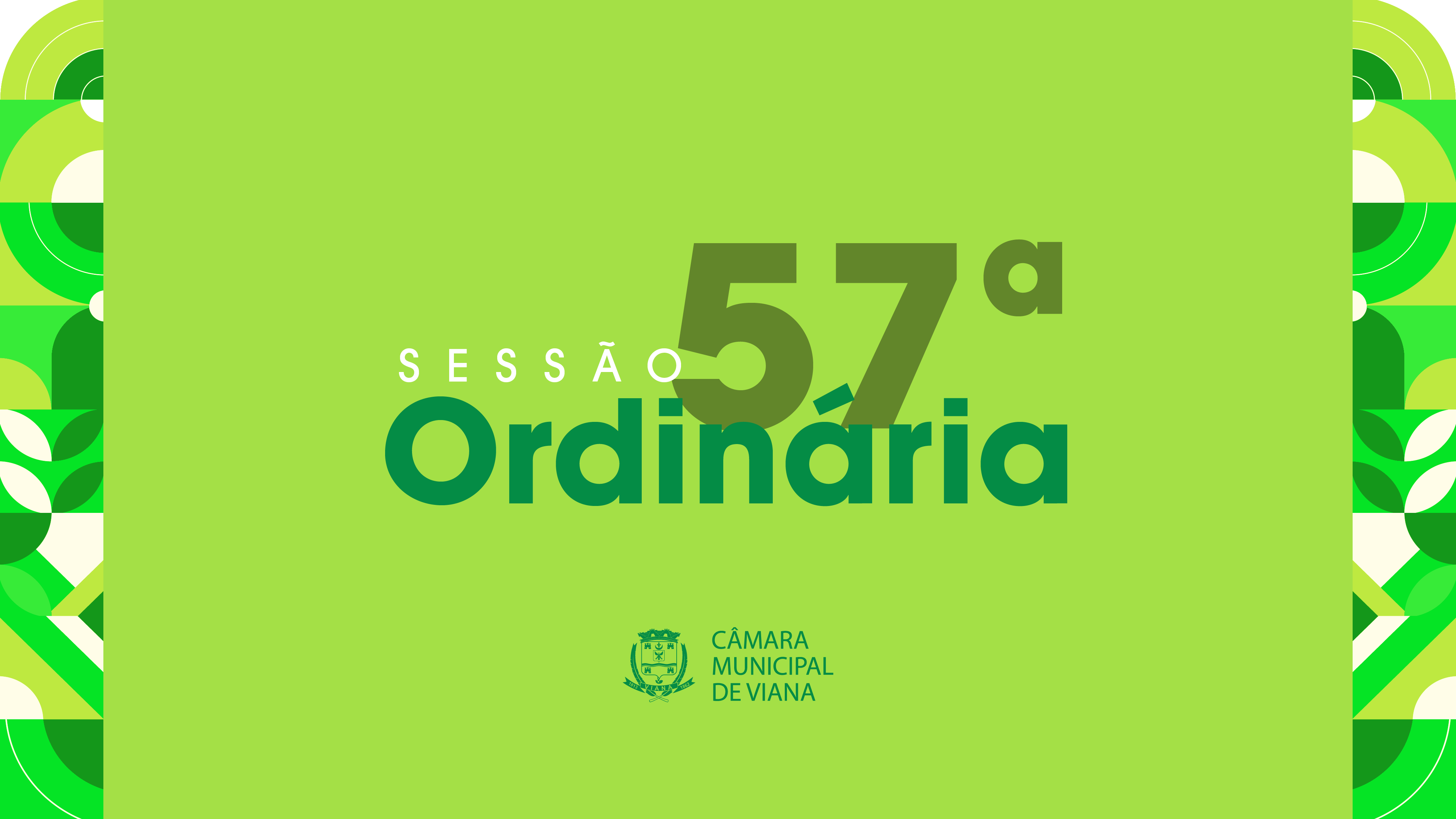 Pauta da Quinquagésima Sétima (57ª) Sessão Ordinária da Câmara de Viana