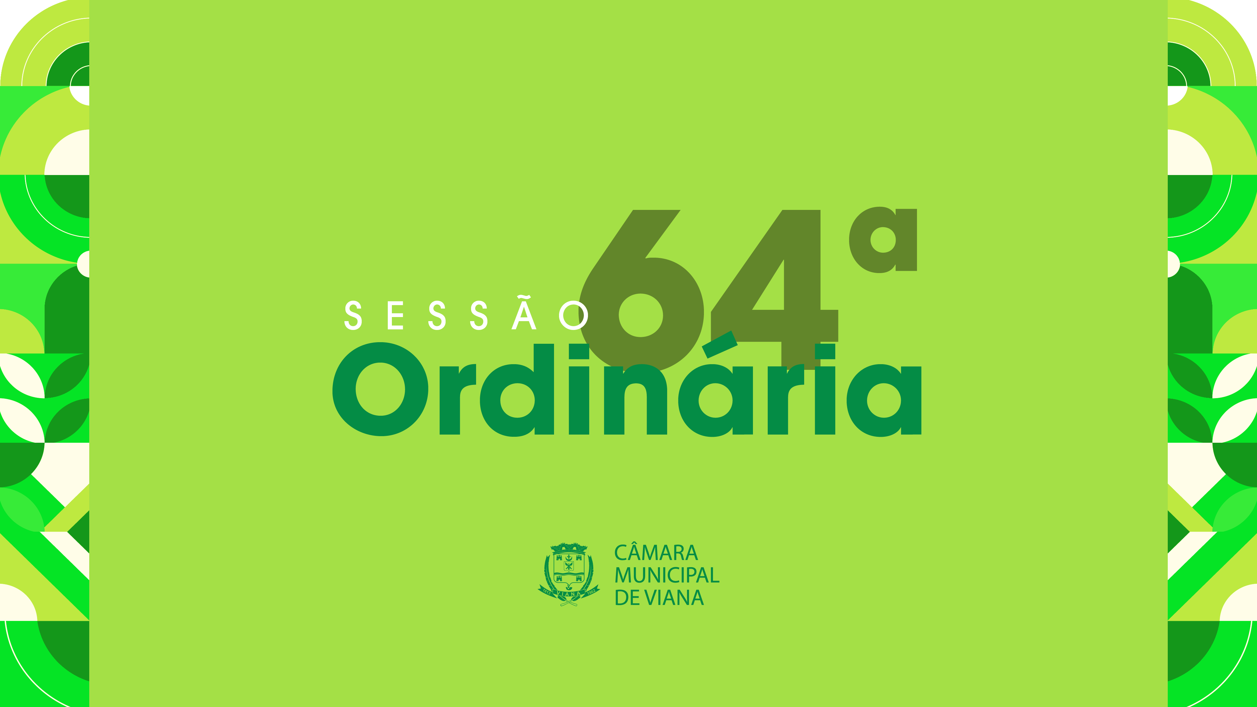 Pauta da Sexagésima Quarta (64ª) Sessão Ordinária da Câmara de Viana