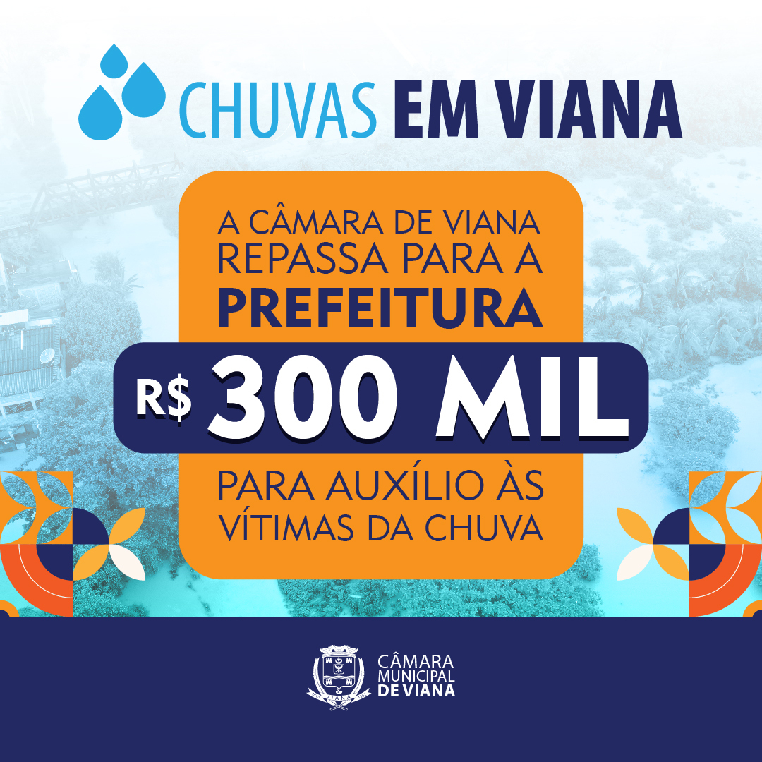Câmara repassa R$ 300 mil para aplicação em ações de auxílio às vítimas da chuva 